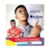 Vincent Nyarko - Ose Ayeyi (feat. Blaq Mic) [prod. Elom Beat] - Single